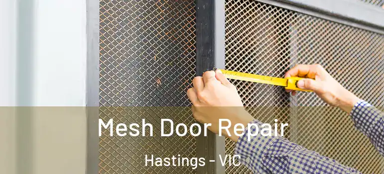 Mesh Door Repair Hastings - VIC