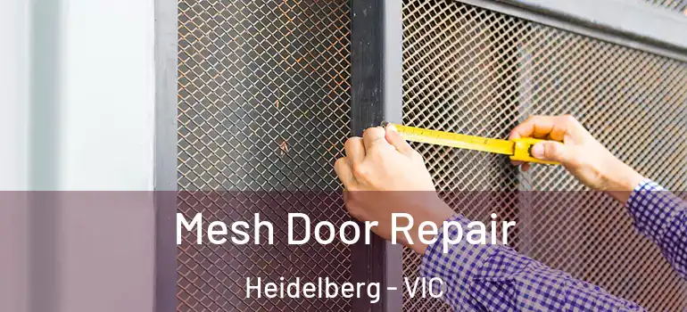  Mesh Door Repair Heidelberg - VIC