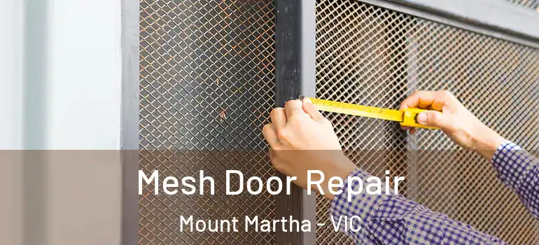 Mesh Door Repair Mount Martha - VIC