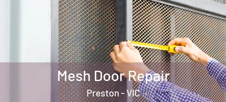 Mesh Door Repair Preston - VIC
