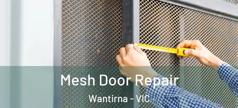 Mesh Door Repair Wantirna - VIC