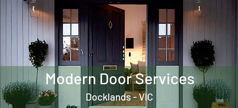 Modern Door Services Docklands - VIC