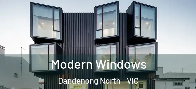  Modern Windows Dandenong North - VIC