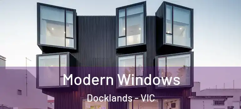  Modern Windows Docklands - VIC