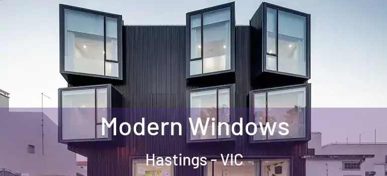 Modern Windows Hastings - VIC