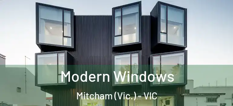  Modern Windows Mitcham (Vic.) - VIC