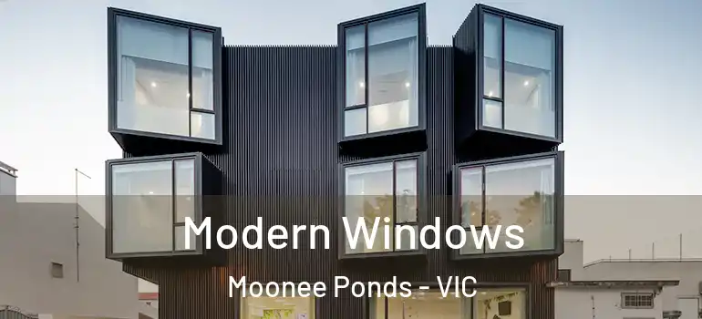 Modern Windows Moonee Ponds - VIC