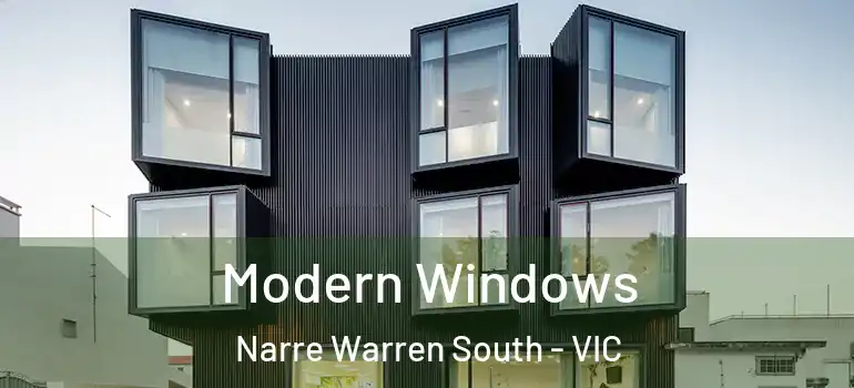 Modern Windows Narre Warren South - VIC