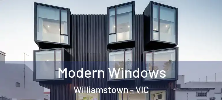 Modern Windows Williamstown - VIC