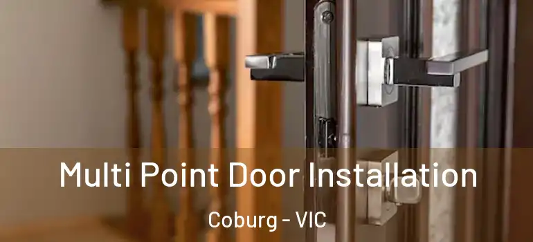 Multi Point Door Installation Coburg - VIC