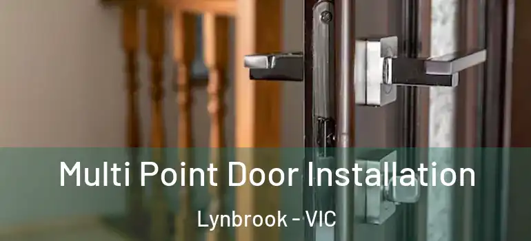  Multi Point Door Installation Lynbrook - VIC