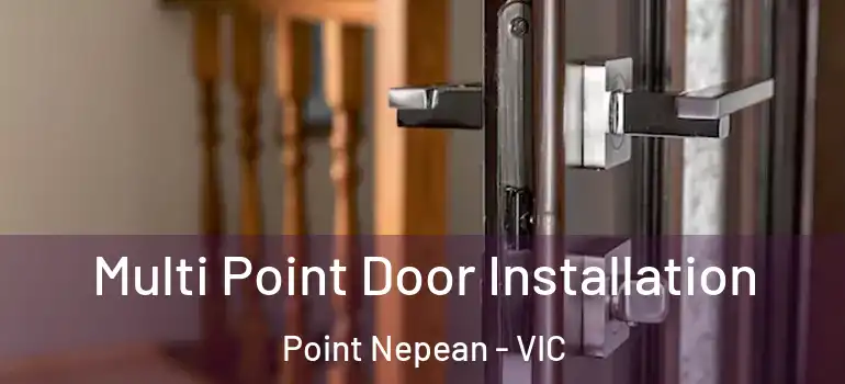  Multi Point Door Installation Point Nepean - VIC