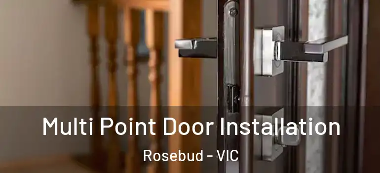  Multi Point Door Installation Rosebud - VIC
