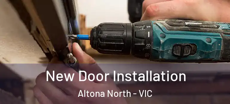  New Door Installation Altona North - VIC