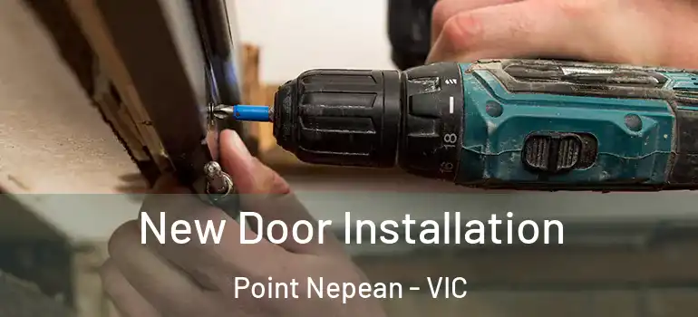  New Door Installation Point Nepean - VIC
