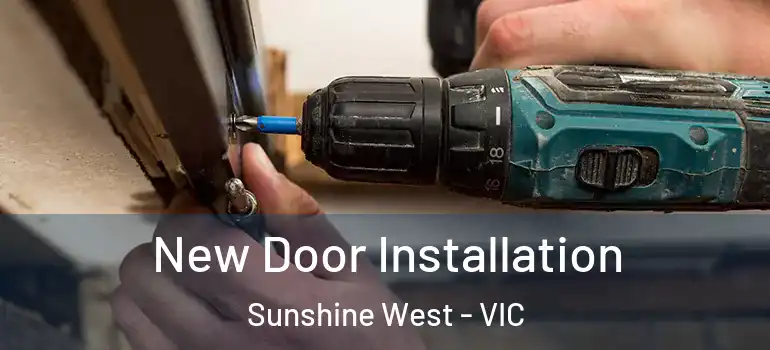  New Door Installation Sunshine West - VIC
