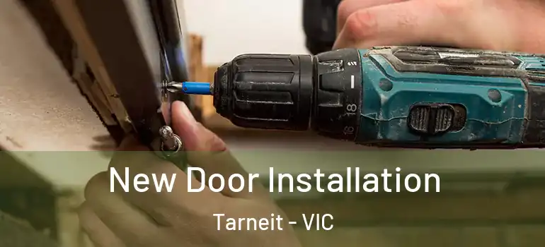 New Door Installation Tarneit - VIC