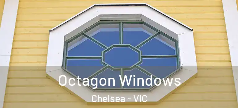 Octagon Windows Chelsea - VIC