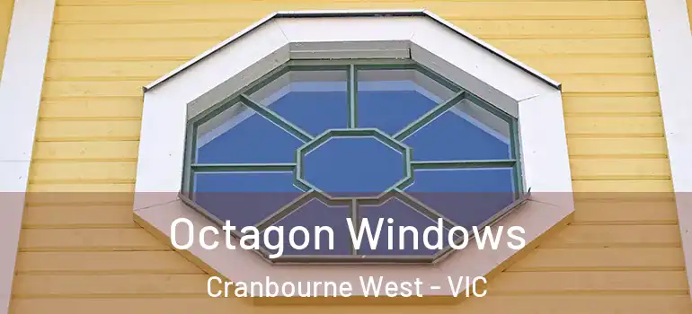  Octagon Windows Cranbourne West - VIC