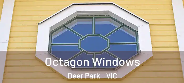  Octagon Windows Deer Park - VIC