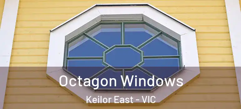 Octagon Windows Keilor East - VIC