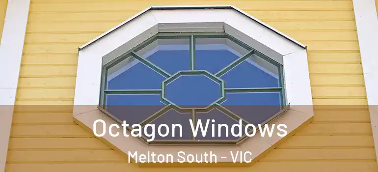 Octagon Windows Melton South - VIC