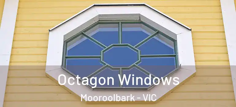  Octagon Windows Mooroolbark - VIC