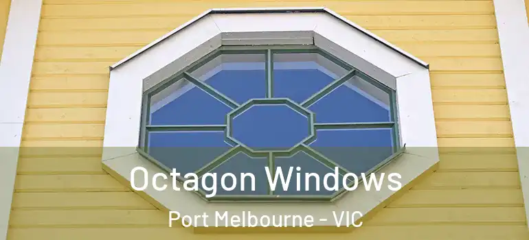  Octagon Windows Port Melbourne - VIC