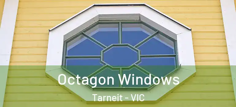 Octagon Windows Tarneit - VIC
