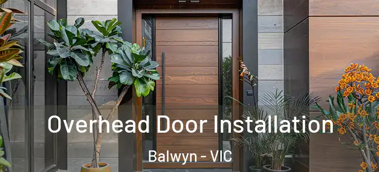 Overhead Door Installation Balwyn - VIC