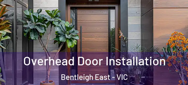 Overhead Door Installation Bentleigh East - VIC