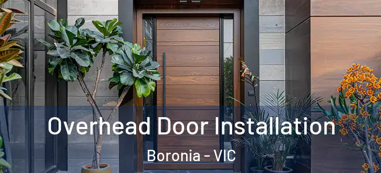 Overhead Door Installation Boronia - VIC