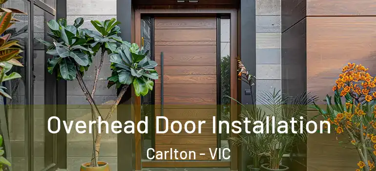 Overhead Door Installation Carlton - VIC