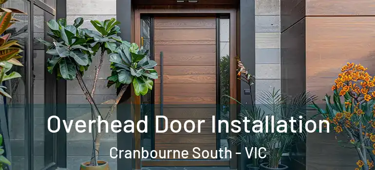 Overhead Door Installation Cranbourne South - VIC