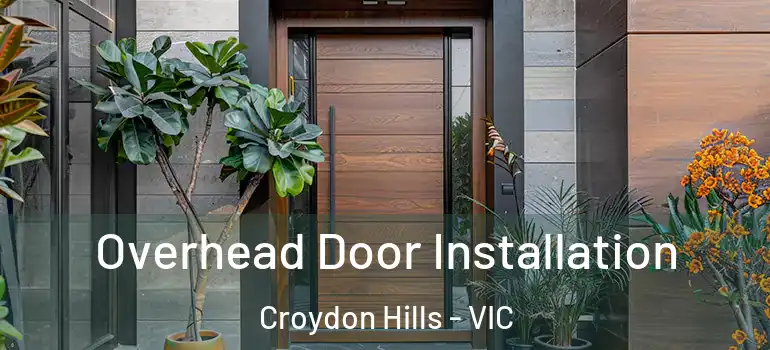 Overhead Door Installation Croydon Hills - VIC