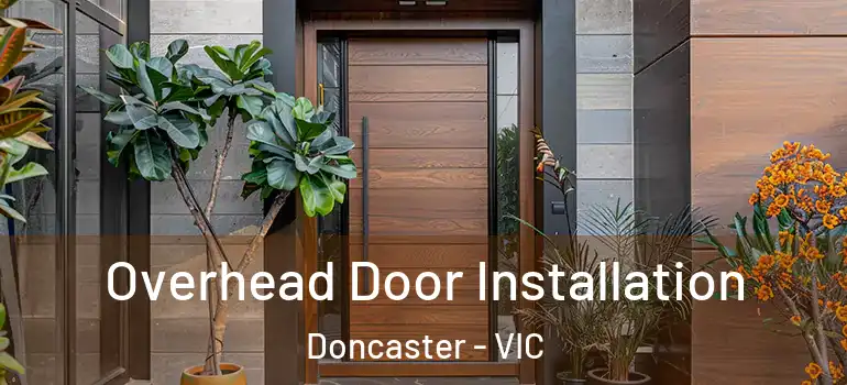 Overhead Door Installation Doncaster - VIC