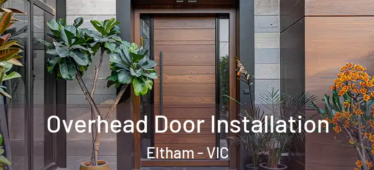  Overhead Door Installation Eltham - VIC