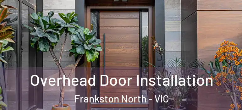 Overhead Door Installation Frankston North - VIC