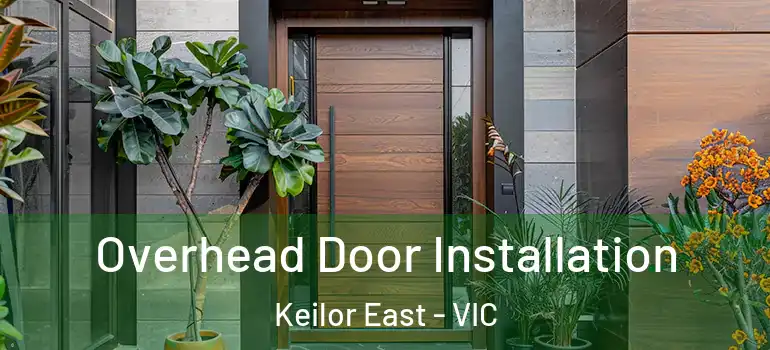 Overhead Door Installation Keilor East - VIC