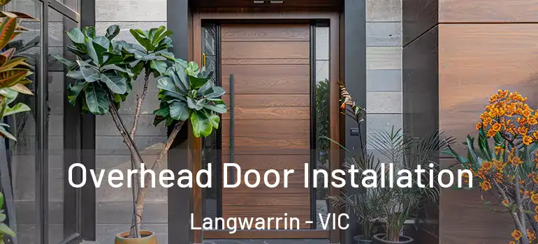 Overhead Door Installation Langwarrin - VIC