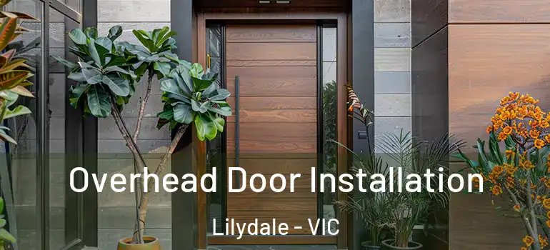 Overhead Door Installation Lilydale - VIC