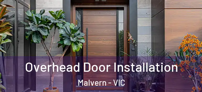 Overhead Door Installation Malvern - VIC