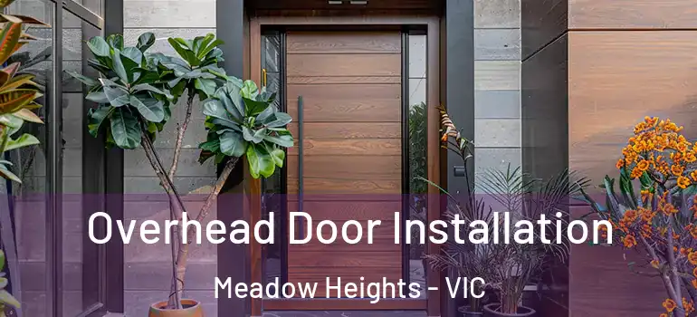 Overhead Door Installation Meadow Heights - VIC