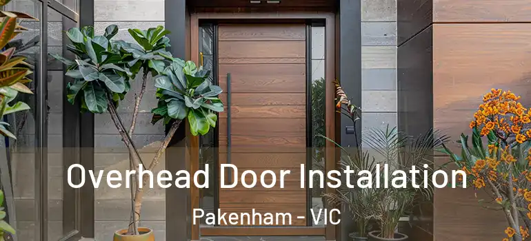 Overhead Door Installation Pakenham - VIC