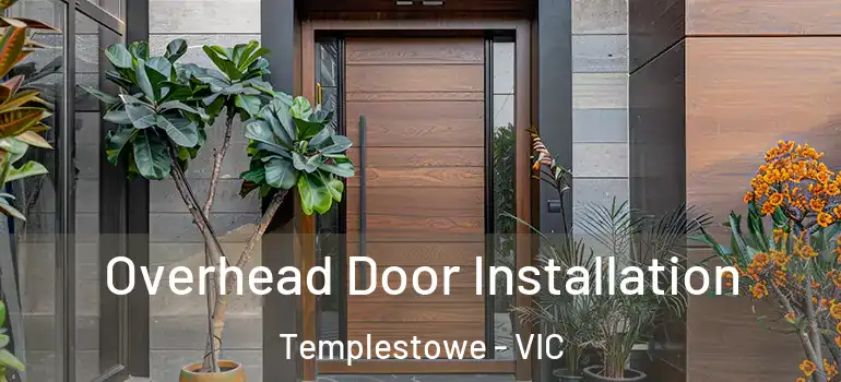 Overhead Door Installation Templestowe - VIC