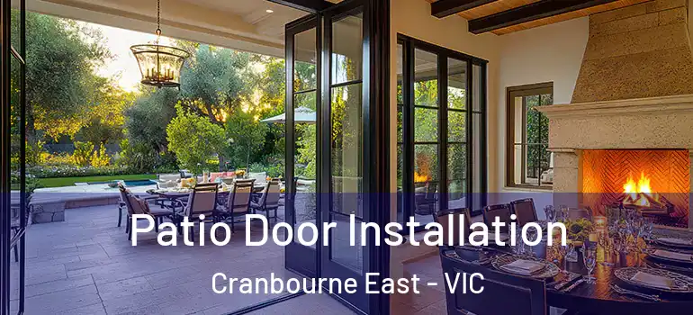 Patio Door Installation Cranbourne East - VIC