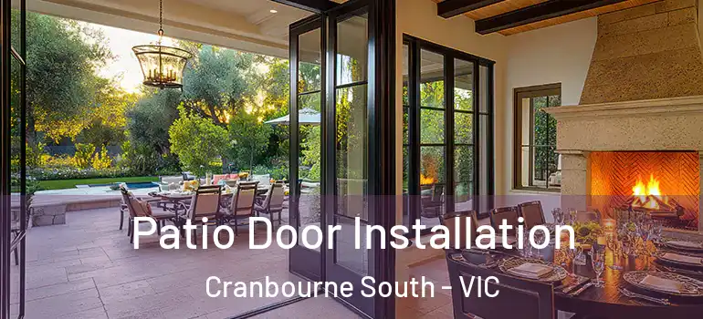 Patio Door Installation Cranbourne South - VIC
