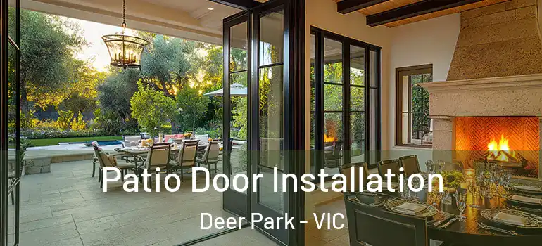 Patio Door Installation Deer Park - VIC