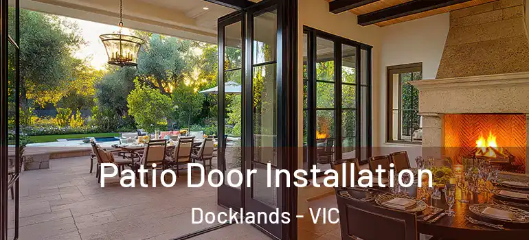 Patio Door Installation Docklands - VIC