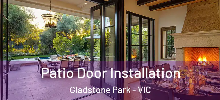 Patio Door Installation Gladstone Park - VIC